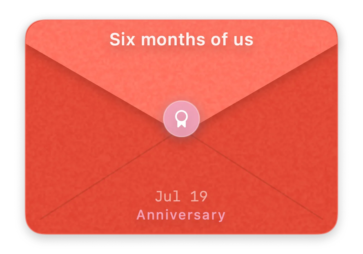 A sealed six-month anniversary letter from WUKO: “Six months of us.”