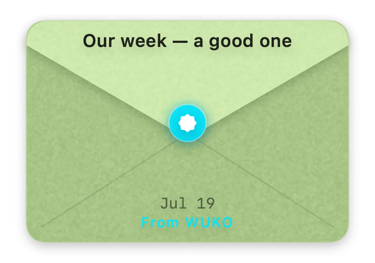 A sealed weekly note from WUKO: “Our week — a good one.”